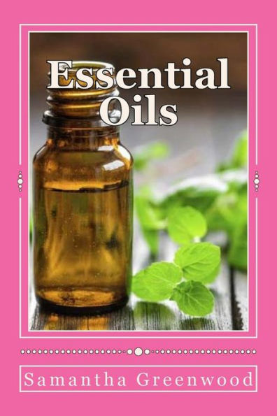 Essential Oils: Be Healthy, Beautiful And Young