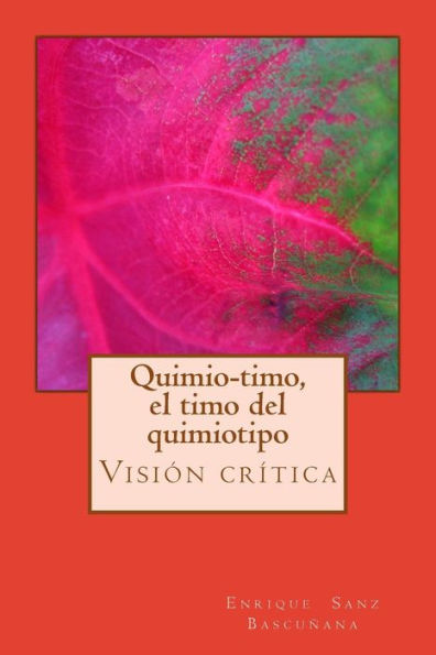 Quimiotimo, El Timo Del Quimiotipo (Spanish Edition)