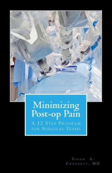 Minimizing Post-Op Pain: A 12 Step Program For Surgical Teams (Botdocs)