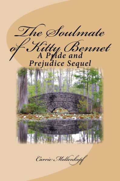 The Soulmate Of Kitty Bennet: A Pride And Prejudice Sequel