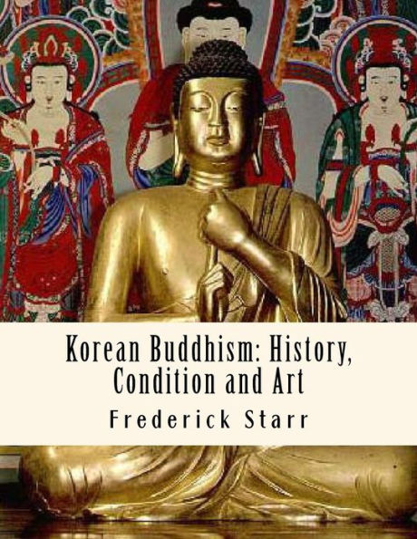 Korean Buddhism: History, Condition And Art: Religious Classics