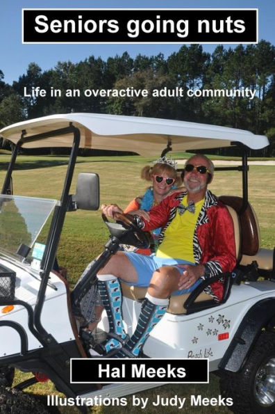 Seniors Going Nuts: Life In An Overactive Adult Community
