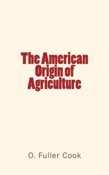 The American Origin Of Agriculture