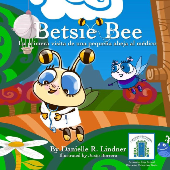 Betsie Bee -La Primera Visita De Una Pequeña Abeja Al MEdico (Miss Danielle's Preschoolbuds) (Spanish Edition)