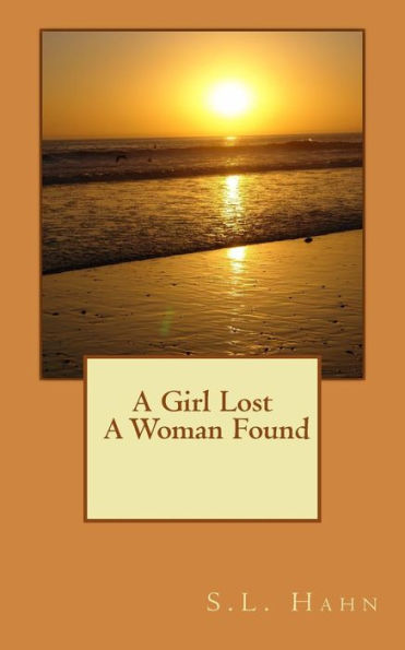 A Girl Lost A Woman Found