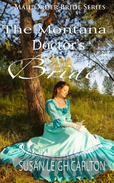 The Montana Doctor's Bride (New Brides Of Montana)