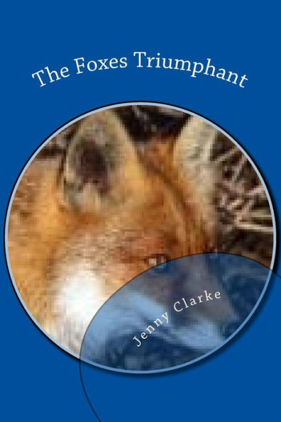 The Foxes Triumphant: 2Nd Edition