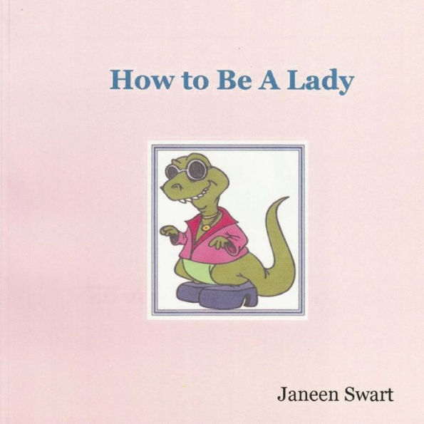How To Be A Lady