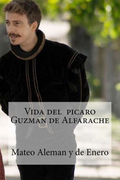 Vida Del Picaro Guzman De Alfarache (Spanish Edition)