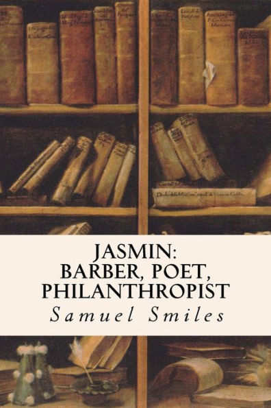 Jasmin: Barber, Poet, Philanthropist - 9781533186324