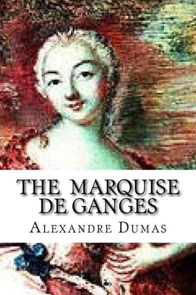 The Marquise De Ganges