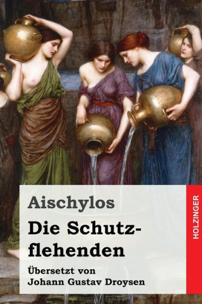 Die Schutzflehenden (German Edition)