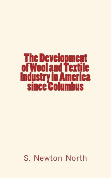 The Development Of Wool And Textile Industry In America Since Columbus
