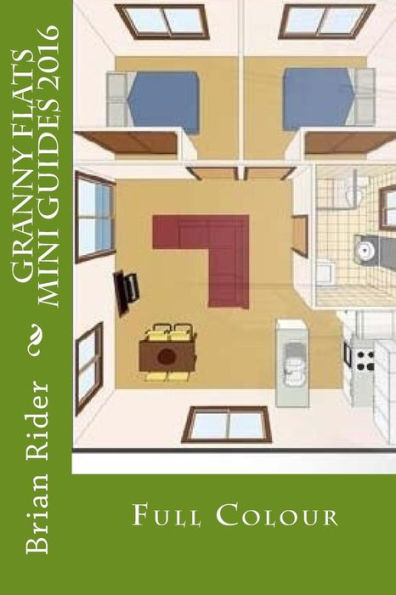 Granny Flats Mini Guides 2016: Full Colour (Kbb Mini Guides 2016)