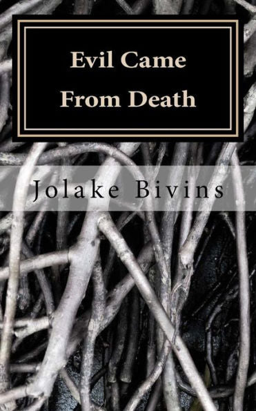 Evil Came From Death
