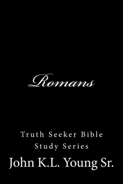 Romans (Truth Seekers Bible Study Series)