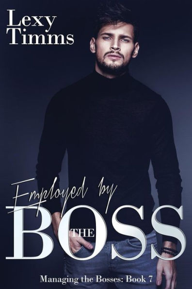 Employed By The Boss: Billionaire Romance (Managing The Bosses)