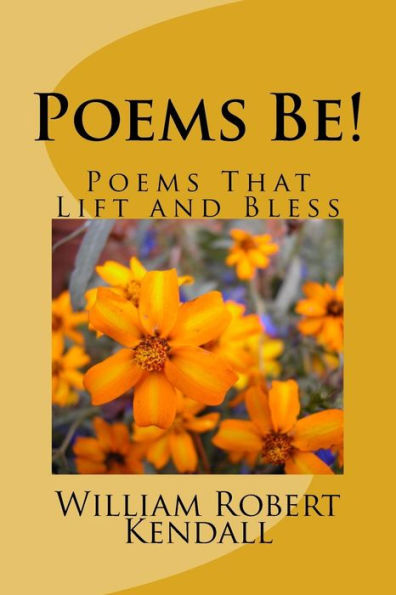 Poems Be!: Poems That Lift And Bless
