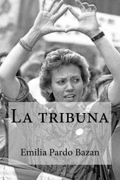 La Tribuna (Spanish Edition) - 9781533198426