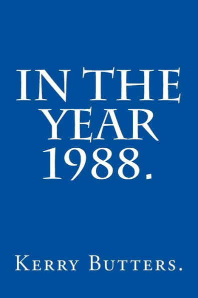 In The Year 1988.