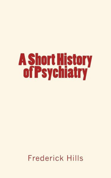 A Short History Of Psychiatry