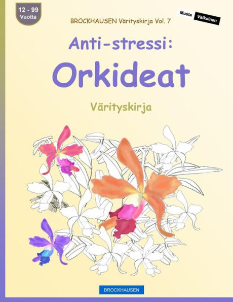 Brockhausen Varityskirja Vol. 7 - Anti-Stressi: Orkideat: Varityskirja (Finnish Edition)