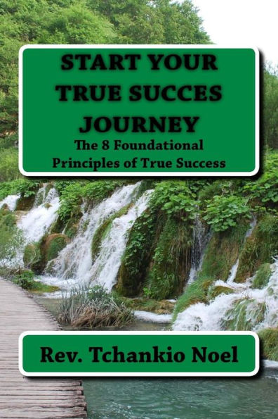 The 8 Foundational Principles Of True Success