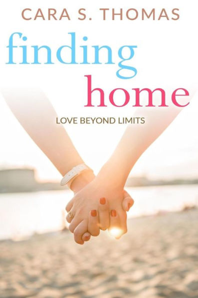 Finding Home: Love Beyond Limits (Love Matters)