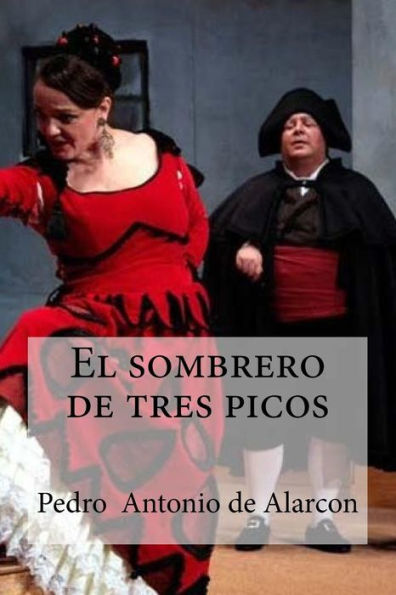 El Sombrero De Tres Picos (Spanish Edition) - 9781533212344