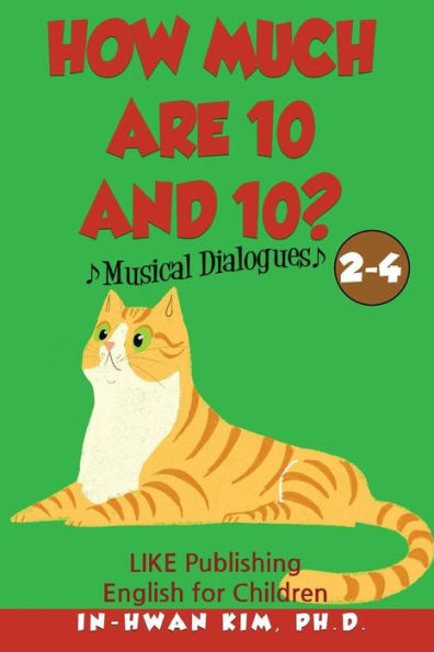 How Much Are 10 And 10? Musical Dialogues: English For Children Picture Book 2-4