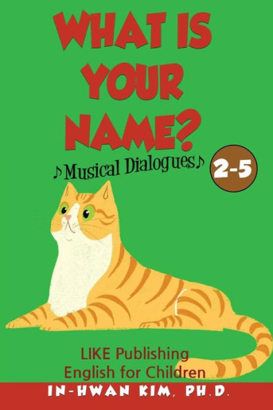 What Is Your Name? Musical Dialogues: English For Children Picture Book 2-5