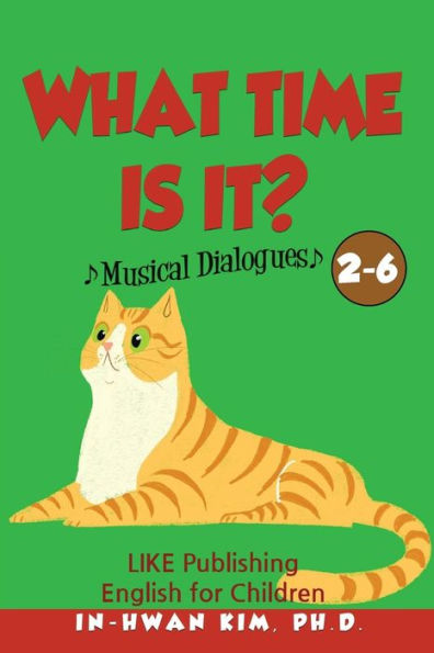 What Time Is It? Musical Dialogues: English For Children Picture Book 2-6