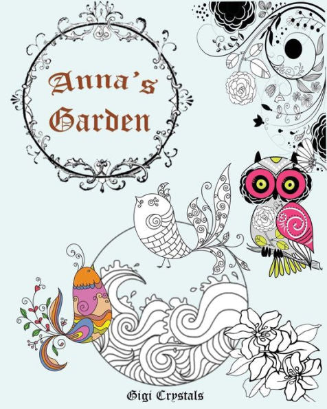 Anna's Garden: A Fun Coloring Book For Anyone