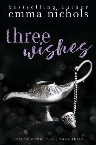 Three Wishes (Dreams Come True)