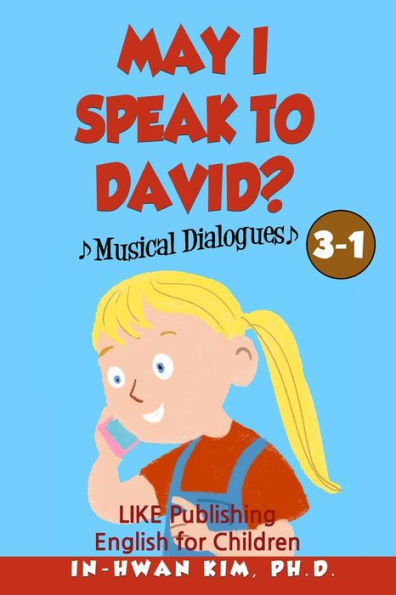 May I Speak To David? Musical Dialogues: English For Children Picture Book 3-1