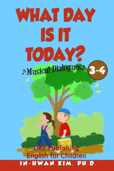 What Day Is It Today? Musical Dialogues: English For Children Picture Book 3-4