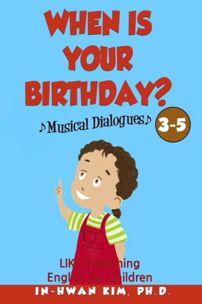 When Is Your Birthday? Musical Dialogues: English For Children Picture Book 3-5