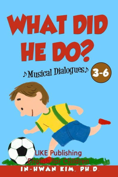 What Did He Do? Musical Dialogues: English For Children Picture Book 3-6