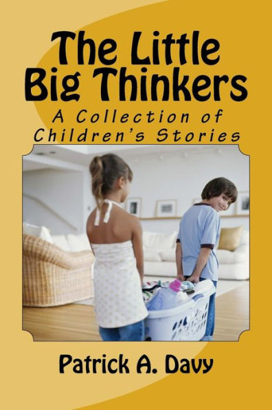 The Little Big Thinkers: A Collection Of Children's Stories