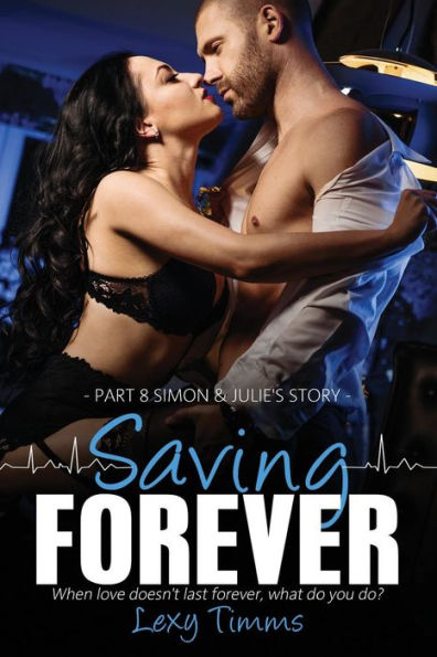 Saving Forever - Part 8: Dark Romance, Medical Romance (Saving Forever Series)