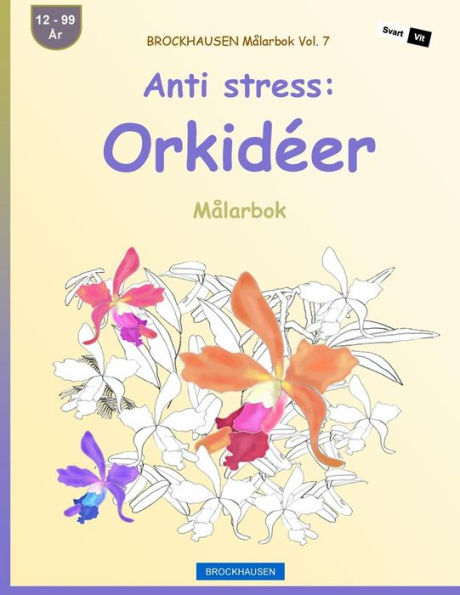 Brockhausen Målarbok Vol. 7 - Anti Stress: Orkidéer: Målarbok (Swedish Edition)