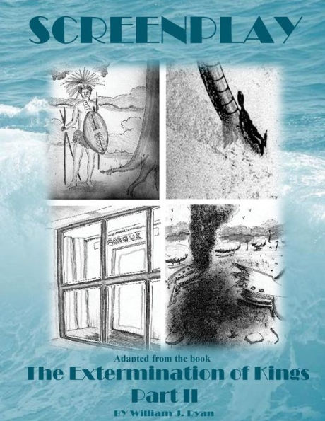 Screenplay: The Extermination Of Kings Part Ii