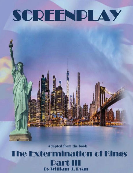Screenplay: The Extermination Of Kings - Part Iii