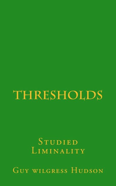 Thresholds: Studied Liminality