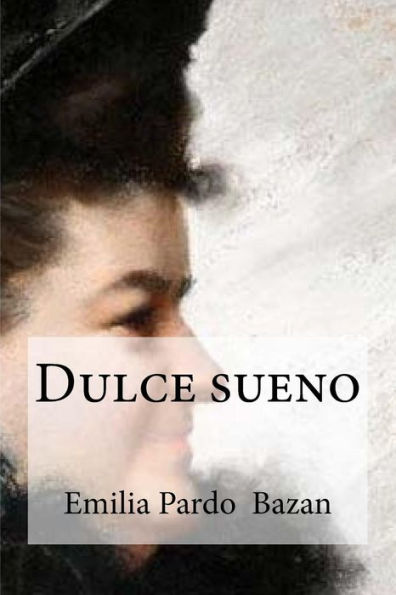 Dulce Sueno (Spanish Edition)