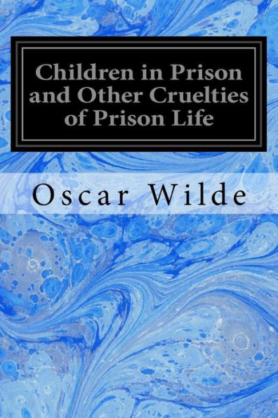 Children In Prison And Other Cruelties Of Prison Life