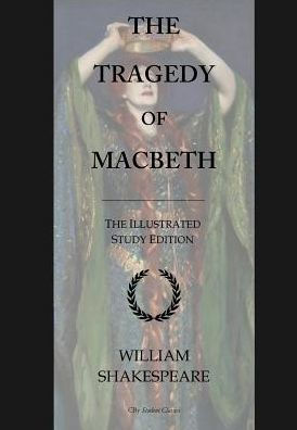 The Tragedy Of Macbeth: Gcse English Illustrated Student Edition With Wide Annotation Friendly Margins