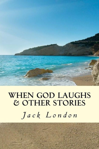When God Laughs & Other Stories - 9781533256423