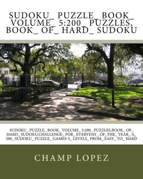 Sudoku_ Puzzle_ Book_ Volume_ 5:200_ Puzzles, Book_ Of_ Hard_ Sudoku: Sudoku_ Puzzle_ Book_ Volume_ 5:200_ Puzzles,Book_ Of_ Hard_ Sudoku,Challenge_ ... Puzzle_ Games-5_ Levels_ From_ Easy_ To_ Hard