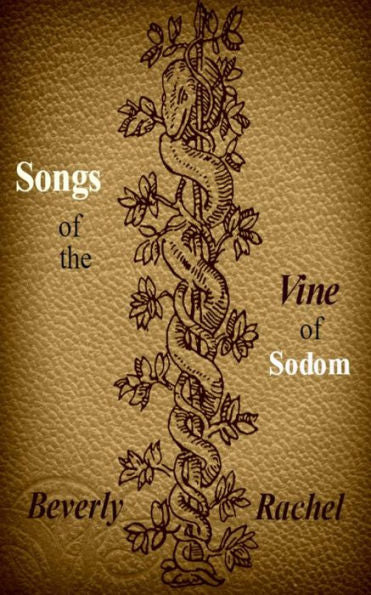 Songs Of The Vine Of Sodom